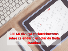 CEE-GO divulga esclarecimentos sobre calendário escolar da Rede Estadual 