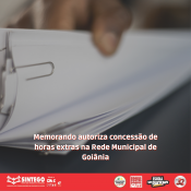 Memorando autoriza concessão de horas extras na Rede Municipal de Goiânia 