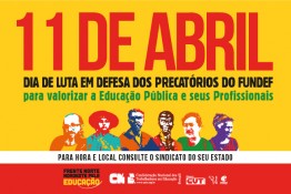 11 de abril: dia em defesa dos Precatórios do Fundef para os Profissionais da Educação 