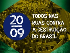 20 de setembro: todos nas ruas contra a destruição do Brasil 