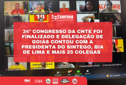 34º Congresso da CNTE foi finalizado e Delegação de Goiás contou com a presidenta do SINTEGO, Bia de Lima e mais 25 colegas  