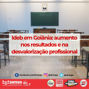 Ideb em Goiânia: aumento nos resultados e na desvalorização profissional 