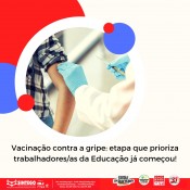 Vacinação contra a gripe: etapa que prioriza trabalhadores/as da Educação já começou! 