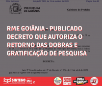 RME GOIÂNIA - Publicado decreto que autoriza o retorno das Dobras e Gratificação de Pesquisa 
