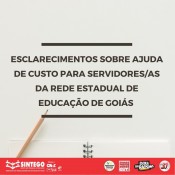 Esclarecimentos sobre ajuda de custo para servidores/as da Rede Estadual de Educação de Goiás  