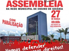SINTEGO realiza nova Assembleia da rede municipal de Goiânia, nesta terça-feira (27) 