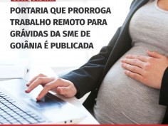 SINTEGO anuncia, vitória!  Portaria que garante afastamento de grávidas da SME é publicada   