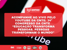 Acompanhe ao vivo pelo canal no Youtube da CNTE: 34º Congresso da CNTE – “Educação transforma pessoas. Pessoas transformam o mundo”  