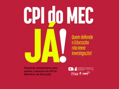 CNTE lança campanha para pressionar senadores/as goianos a assinarem a CPI do MEC  