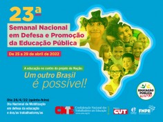 23ª Semana Nacional de Educação da CNTE coloca a Educação no centro do projeto de Nação  