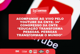 Acompanhe ao vivo pelo canal no Youtube da CNTE: 34º Congresso da CNTE – “Educação transforma pessoas. Pessoas transformam o mundo”  