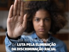 21 de março é o Dia Internacional da Luta pela Eliminação da Discriminação Racial 