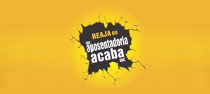 Reforma da Previdência, diga Não!