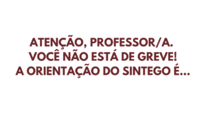 Atenção, professores/as da Rede Municipal de Educação de Goiânia!