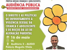 Audiência Pública debate  amanhã, na Alego, o Abuso e à Exploração Sexual  de crianças e adolescentes