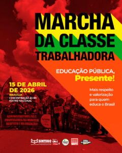 Está chegando a hora da Marcha da Classe Trabalhadora em Brasília: participe!